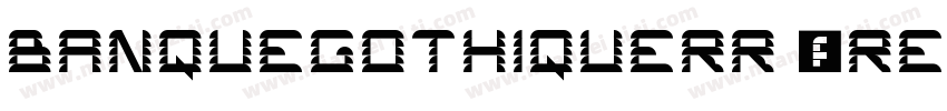 BanqueGothiqueRR 2 Regular字体转换